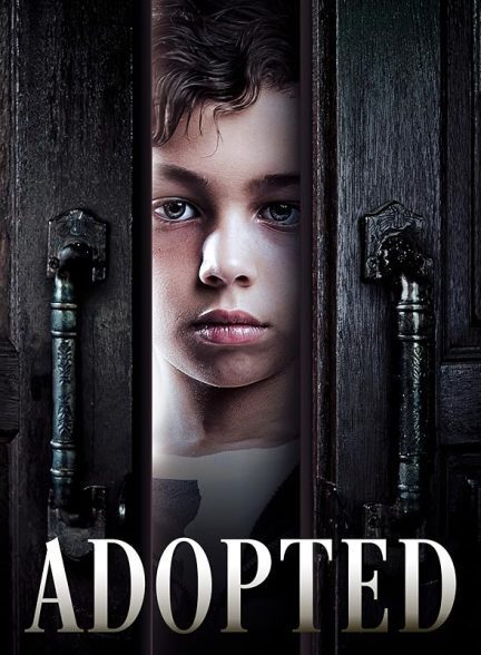فیلم Adopted 2024 | فرزند خوانده