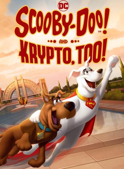 انیمیشن Scooby-Doo! and Krypto Too! 2023 | اسکو بی دوو! و کریپتو نیز!