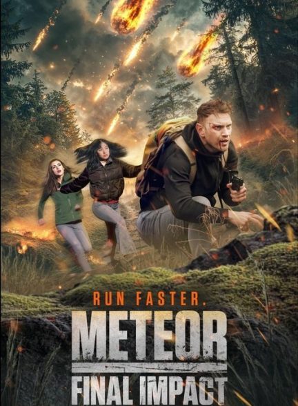 فیلم Meteor: Final Impact 2025 | شهاب سنگ: برخورد نهایی